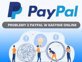 Problemy z PayPal w Kasynie Online