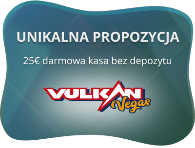 Bonus bez depozytu Vulkan Vegas – 25 Euro
